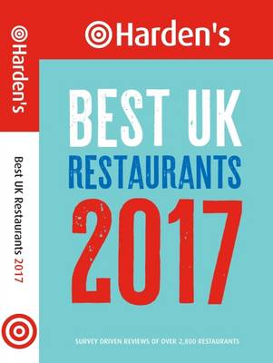 Harden's Best UK Restaurants: Survey Driven Reviews of Over 2,800 Restaurants - Harden, Peter