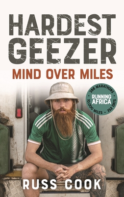 Hardest Geezer: Mind over Miles - Cook, Russ