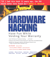 Hardware Hacking: Have Fun While Voiding Your Warranty
