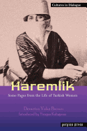 Haremlik. Some Pages from the Life of Turkish Women