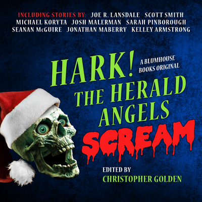 Hark! the Herald Angels Scream - Barrington, Teri (Narrator), and Constant, Charles (Narrator), and Golden, Christopher (Editor)
