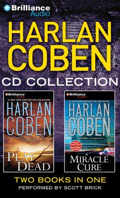 Harlan Coben CD Collection 3: Play Dead, Miracle Cure - Coben, Harlan, and Brick, Scott (Read by)