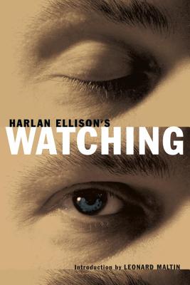 Harlan Ellison's Watching - Ellison, Harlan