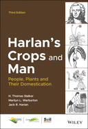 Harlan's Crops and Man: People, Plants and Their Domestication, 3rd Edition