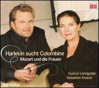 Harlekin sucht Colombine: Mozart und die Frauen - Gudrun Landgrebe (spoken word); Sebastian Knauer (piano)