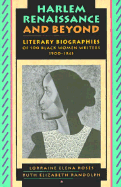 Harlem Renaissance and Beyond: Literary Biographies of One Hundred Black Women Writers, 1900-1945