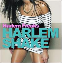 Harlem Shake - Harlem Freaks