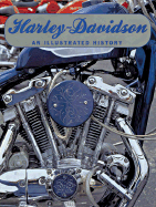 Harley Davidson: An Illustrated History
