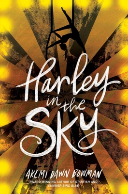 Harley in the Sky - Bowman, Akemi Dawn