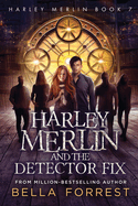 Harley Merlin and the Detector Fix