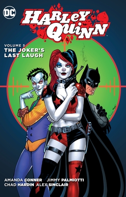 Harley Quinn, Volume 5: The Joker's Last Laugh - Conner, Amanda, and Palmiotti, Jimmy