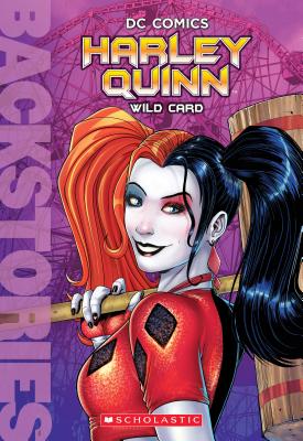 Harley Quinn: Wild Card (Backstories) - Scholastic, and Marsham, Liz