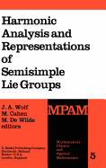 Harmonic Analysis and Representations of Semisimple Lie Groups: Lectures Given at the NATO Advanced Study Institute on Representations of Lie Groups and Harmonic Analysis, Held at Lige, Belgium, September 5-17, 1977