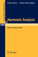 Harmonic Analysis: Proceedings of a Conference Held at the University of Minnesota, Minneapolis, April 20-30, 1981 - Ricci, F (Editor), and Weiss, G (Editor)