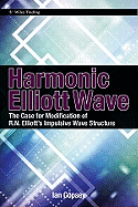 Harmonic Elliott Wave: The Case for Modification of R.n. Elliott's Impulsive Wave Structure