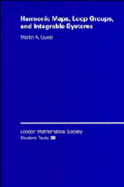 Harmonic Maps, Loop Groups, and Integrable Systems