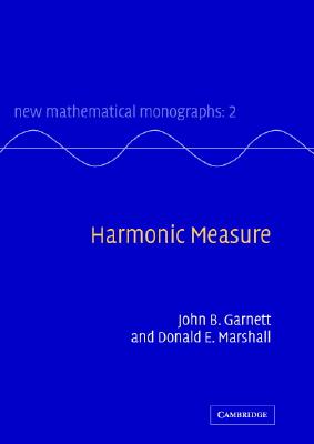 Harmonic Measure - Garnett, John B., and Marshall, Donald E.