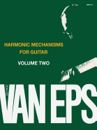 Harmonic Mechanisms for Guitar: Volume 2