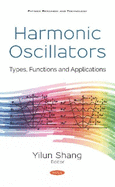 Harmonic Oscillators: Types, Functions and Applications