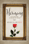Harmony: A Collection Of Poems For Those Who Love To Dream