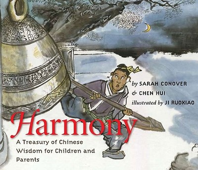 Harmony: A Treasury of Chinese Wisdom for Children and Parents - Conover, Sarah, and Hui, Chen
