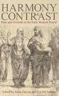 Harmony and Contrast: Plato and Aristotle in the Early Modern Period