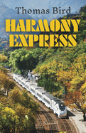 Harmony Express: Travels by Train Through China