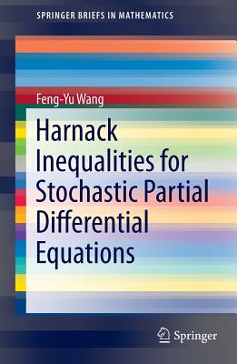 Harnack Inequalities for Stochastic Partial Differential Equations - Wang, Feng-Yu