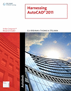 Harnessing AutoCAD 2011 - Krishnan, G V, and Stellman, Thomas A