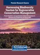 Harnessing Biodiversity Tourism for Regenerative Conservation Management