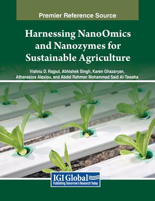 Harnessing NanoOmics and Nanozymes for Sustainable Agriculture - Rajput, Vishnu D (Editor), and Singh, Abhishek (Editor), and Ghazaryan, Karen (Editor)