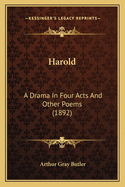 Harold: A Drama in Four Acts and Other Poems (1892)