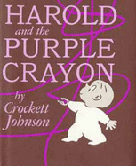 Harold and the Purple Crayon - Johnson, Crockett