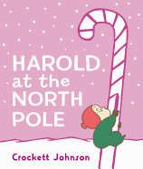 Harold at the North Pole Board Book: A Christmas Holiday Book for Kids