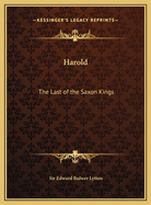 Harold: The Last of the Saxon Kings