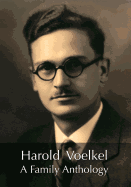 Harold Voelkel, a Family Anthology