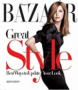 "Harper's Bazaar" Great Style: The Best Ways to Update Your Look