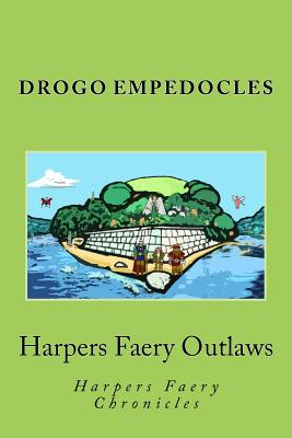 Harpers Faery Outlaws: Harpers Faery Chronicles - Stowell, Walton, II (Editor), and Empedocles, Drogo