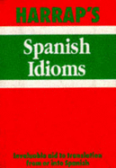 Harrap's Spanish Idioms