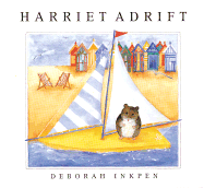 Harriet Adrift - Inkpen, Deborah