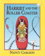 Harriet and the Roller Coaster - Carlson, Nancy