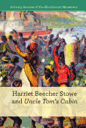 Harriet Beecher Stowe and Uncle Tom's Cabin