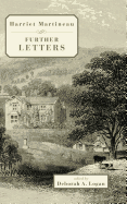 Harriet Martineau: Further Letters