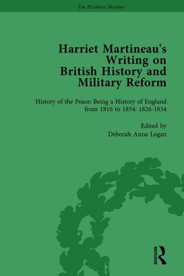 Harriet Martineau's Writing on British History and Military Reform, vol 3 - Logan, Deborah, and Sklar, Kathryn