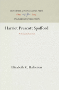 Harriet Prescott Spofford: A Romantic Survival