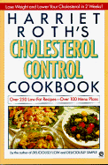 Harriet Roth's Cholesterol Control Cookbook - Roth, Harriet