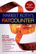Harriet Roth's Fat Counter - Roth, Harriet