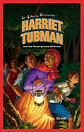 Harriet Tubman and the Underground Railroad