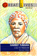 Harriet Tubman: Call to Freedom Great Lives Series