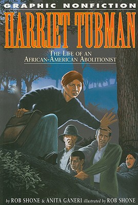 Harriet Tubman: The Life of an African-American Abolitionist - Ganeri, Anita